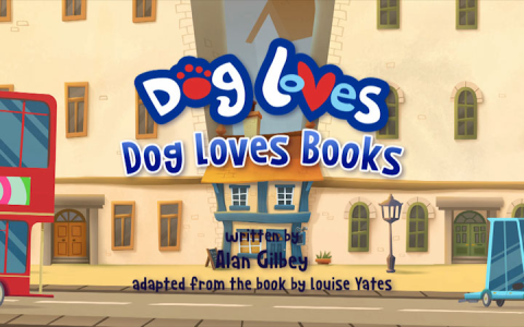 BBC英语启蒙动画《狗狗爱读书 Dog Loves Books》