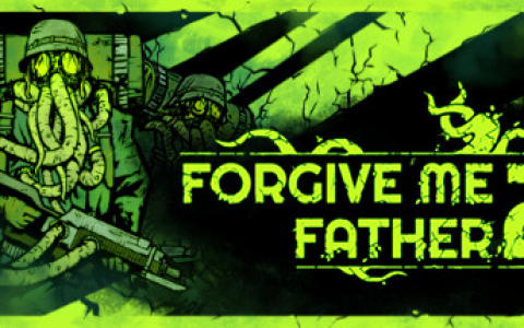 原谅我父亲 1 / Forgive Me Father1 v1.4.1 + 原谅我父亲 2 / Forgive Me Father2 v1.1.1.8s 免安装中文版